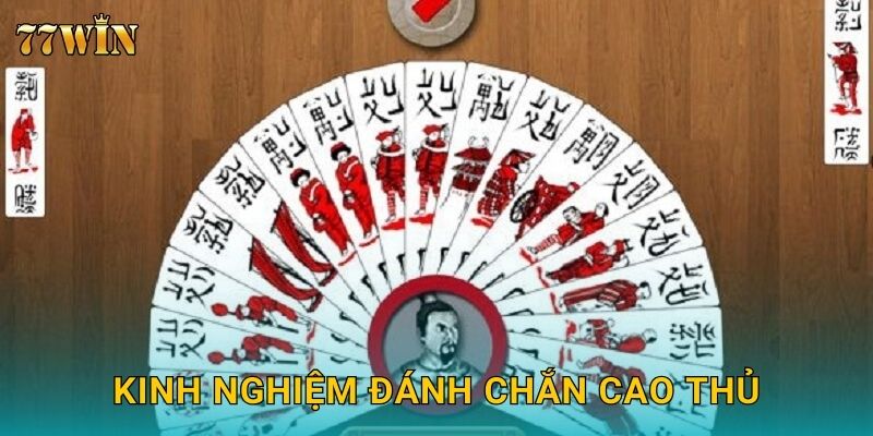 Kinh nghiệm đánh chắn cao thủ